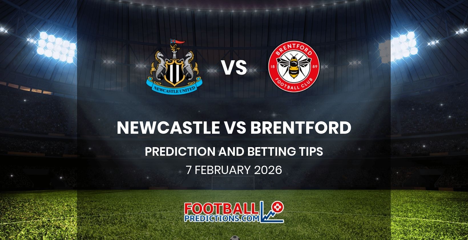 Newcastle vs Brentford Prediction and Betting Tips 7 February 2026