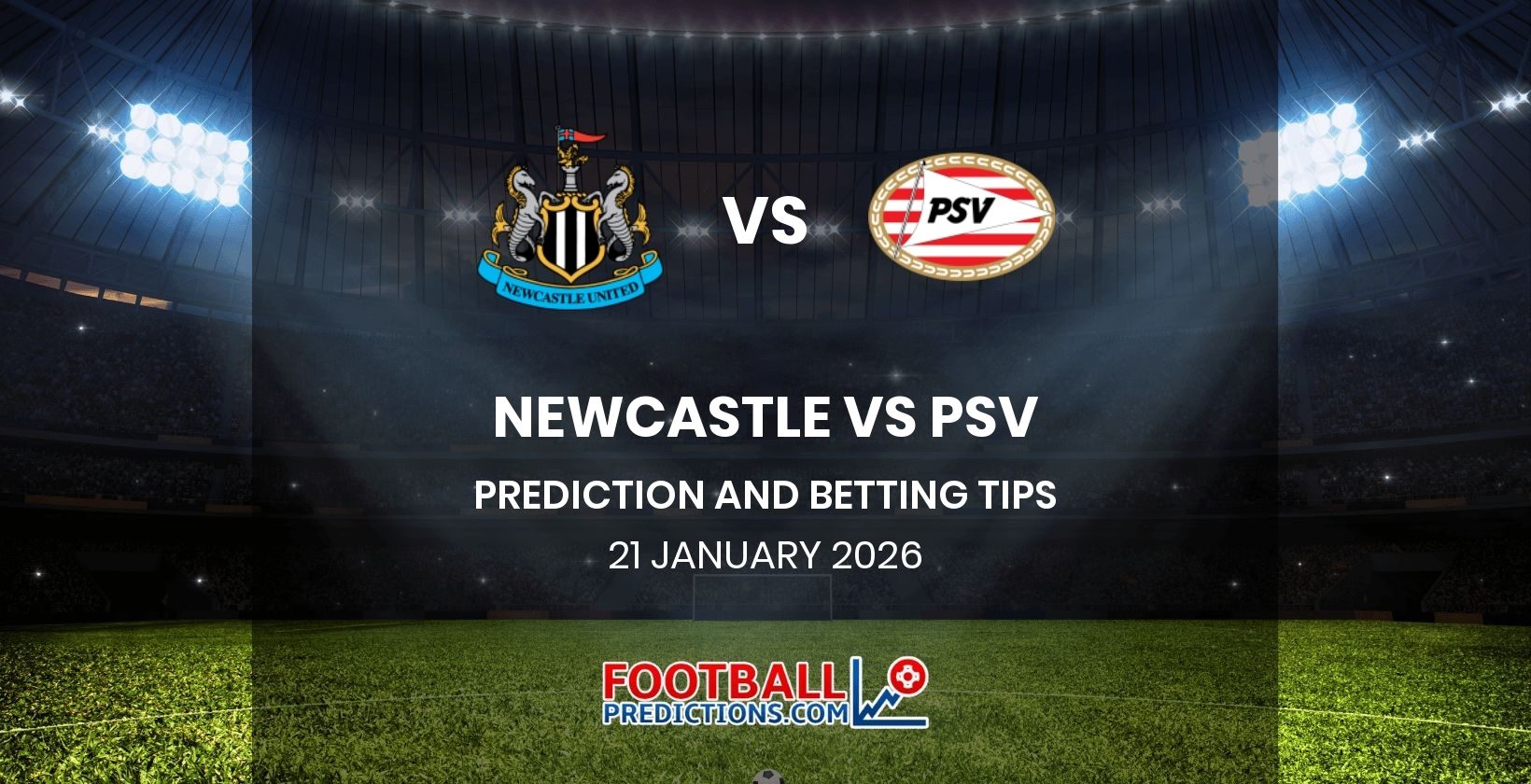 Newcastle vs PSV Prediction and Betting Tips 21 January 2026