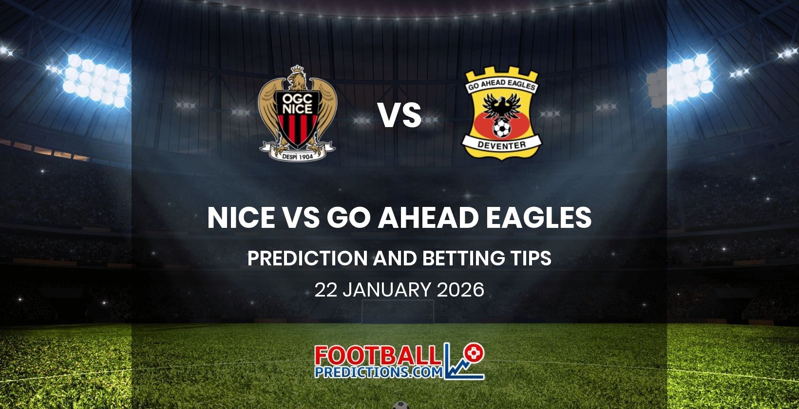 Nice vs Go Ahead Eagles Prediction and Betting Tips 22 January 2026