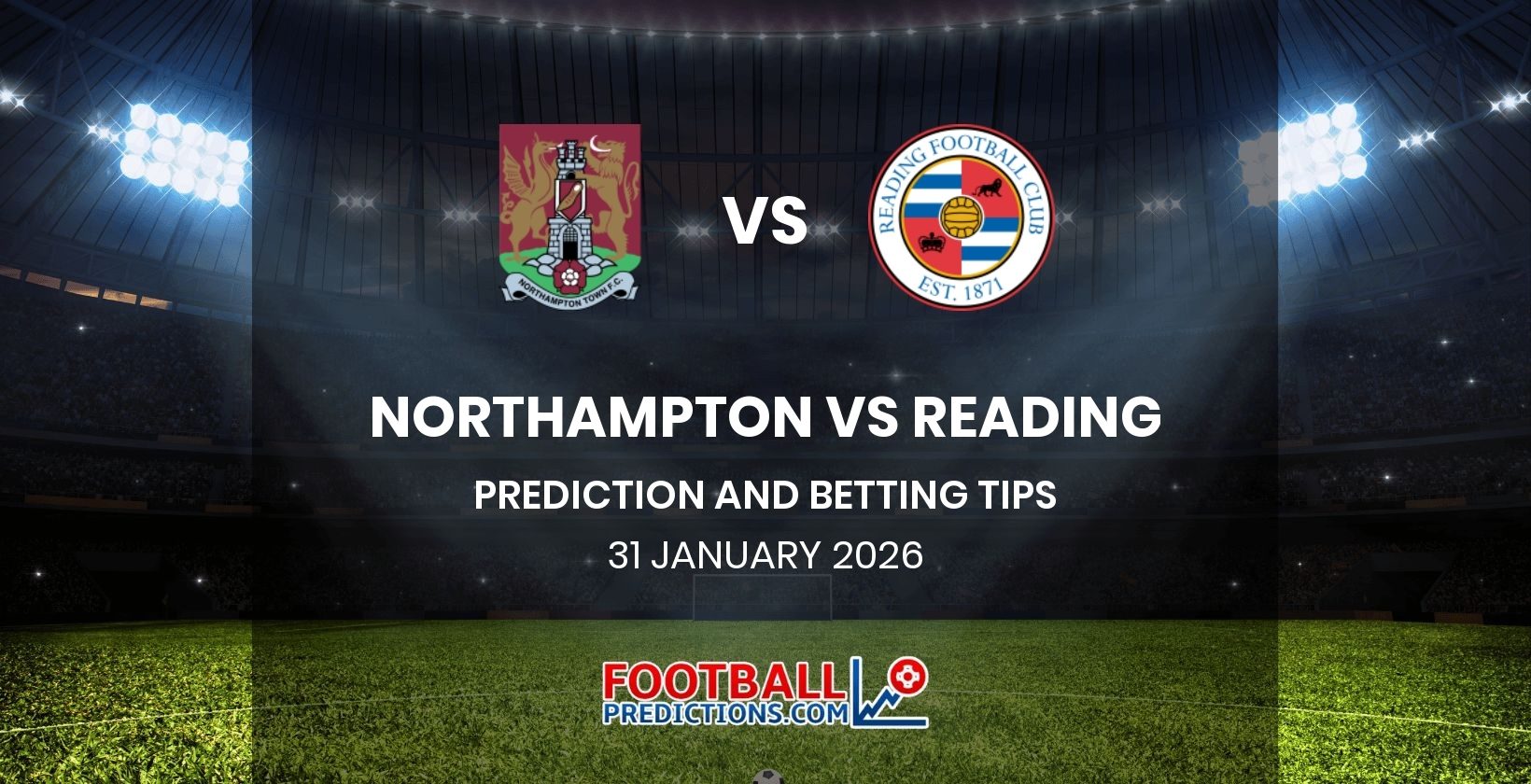 Northampton vs Reading Prediction and Betting Tips 31 January 2026