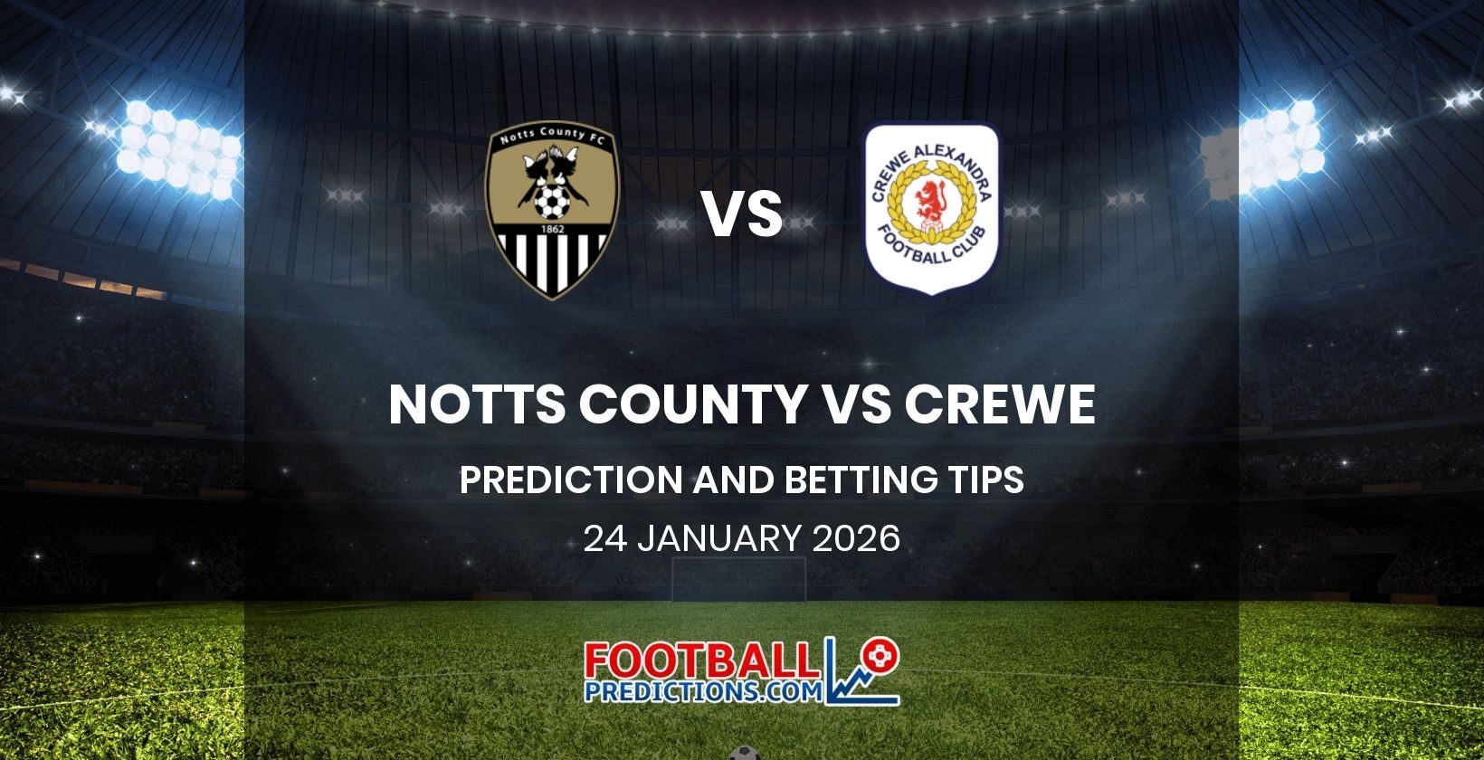 Notts County vs Crewe Prediction and Betting Tips 24 January 2026