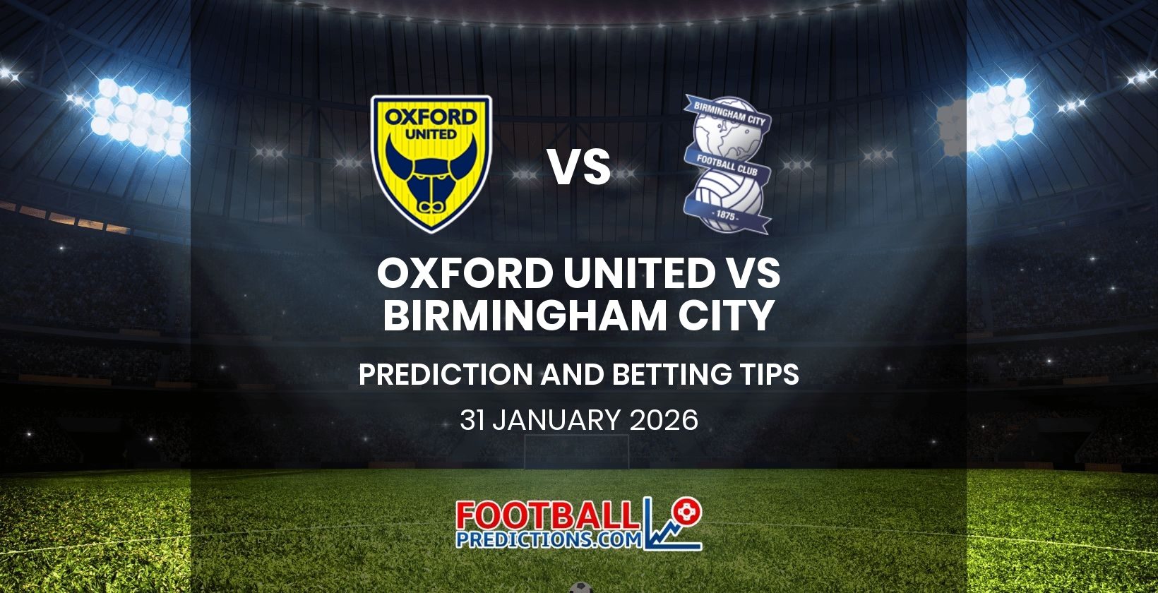 Oxford United vs Birmingham City Prediction and Betting Tips 31 January 2026