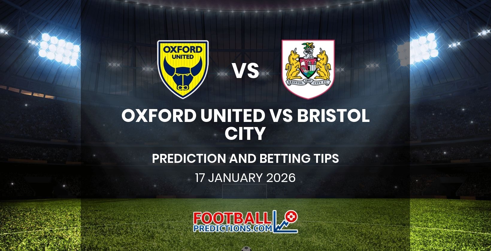 Oxford United vs Bristol City Prediction and Betting Tips 17 January 2026