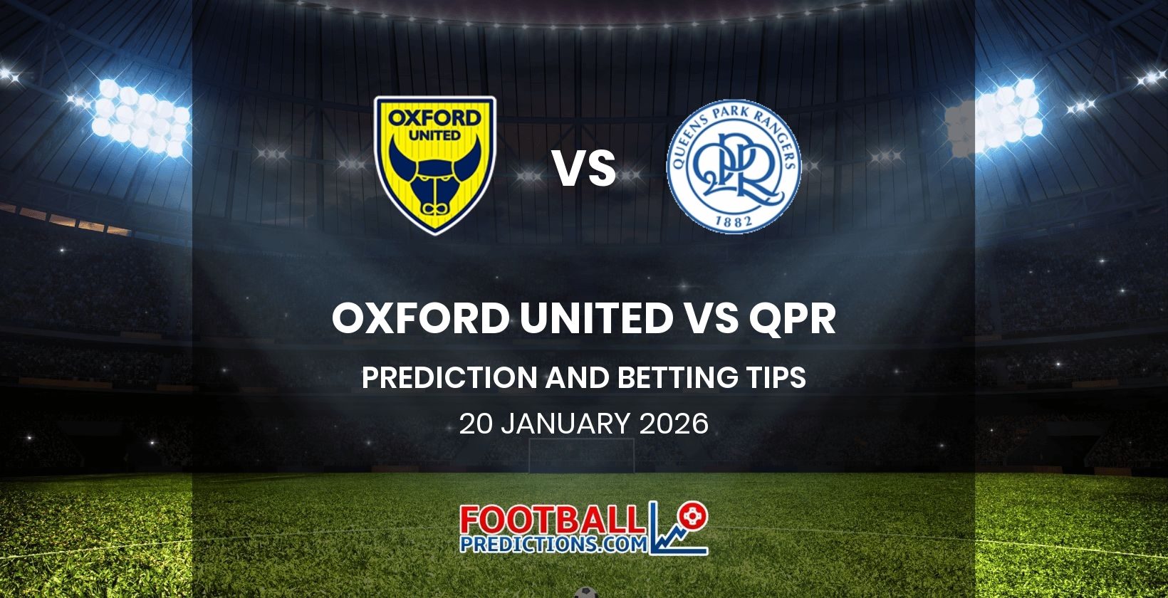 Oxford United vs QPR Prediction and Betting Tips 20 January 2026