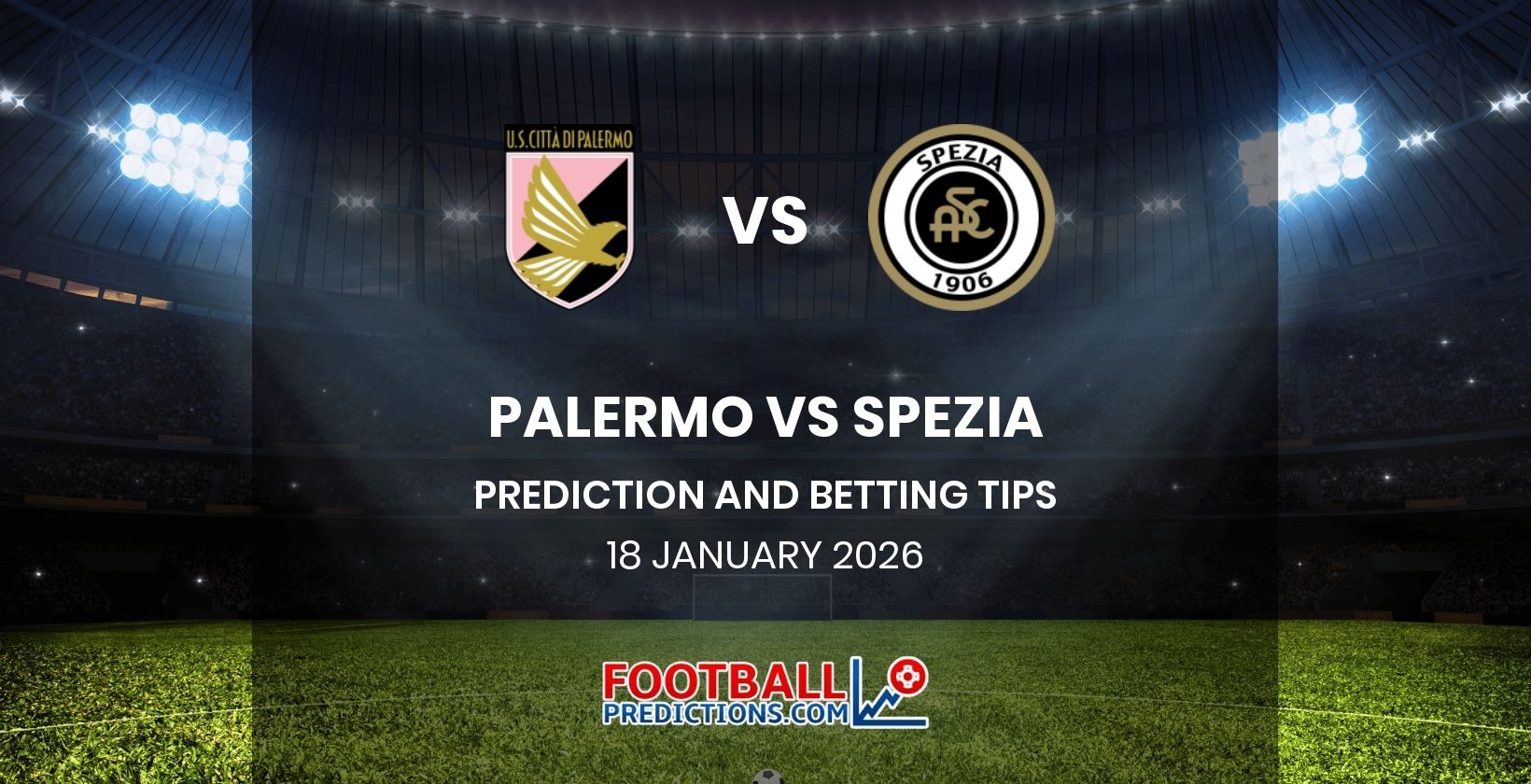 Palermo vs Spezia Prediction and Betting Tips 18 January 2026