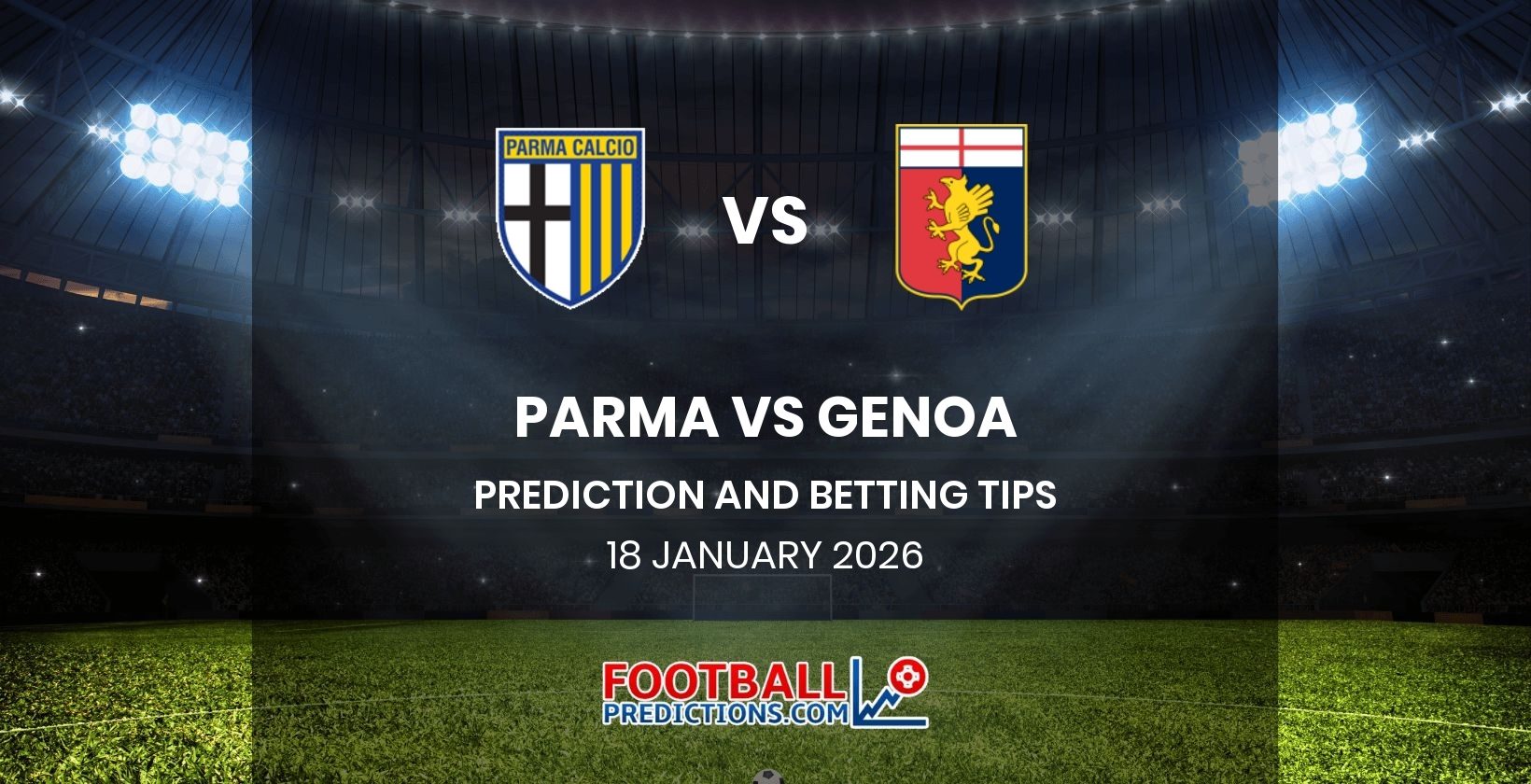 Parma vs Genoa Prediction and Betting Tips 18 January 2026