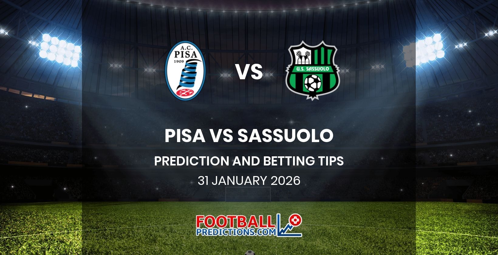 Pisa vs Sassuolo Prediction and Betting Tips 31 January 2026