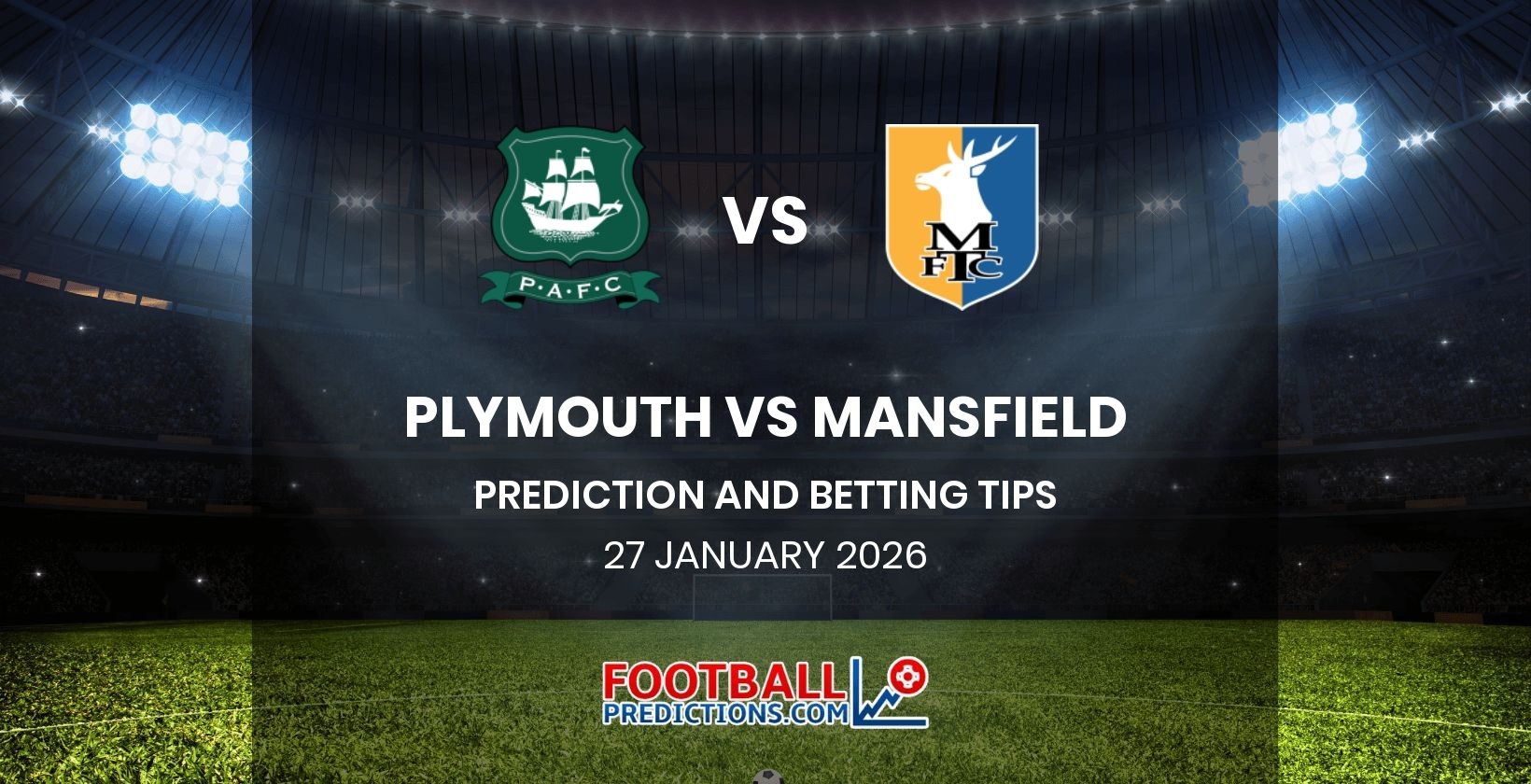 Plymouth vs Mansfield Prediction and Betting Tips 27 January 2026