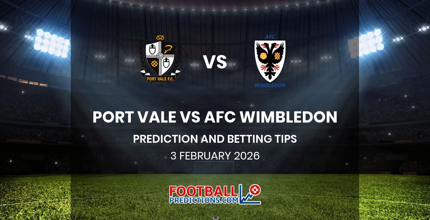 Port Vale vs AFC Wimbledon Prediction and Betting Tips 3 February 2026