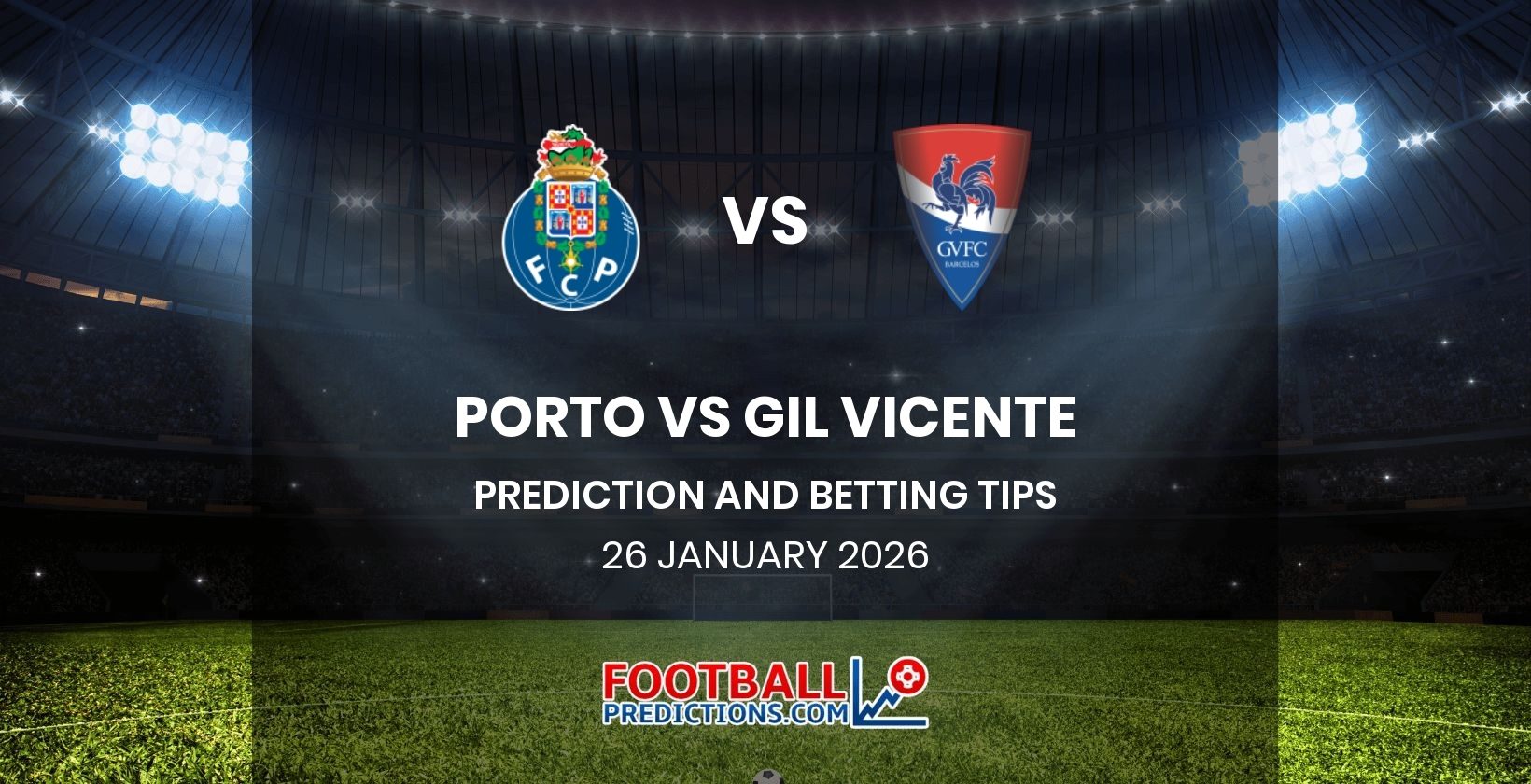 Porto vs Gil Vicente Prediction and Betting Tips 26 January 2026