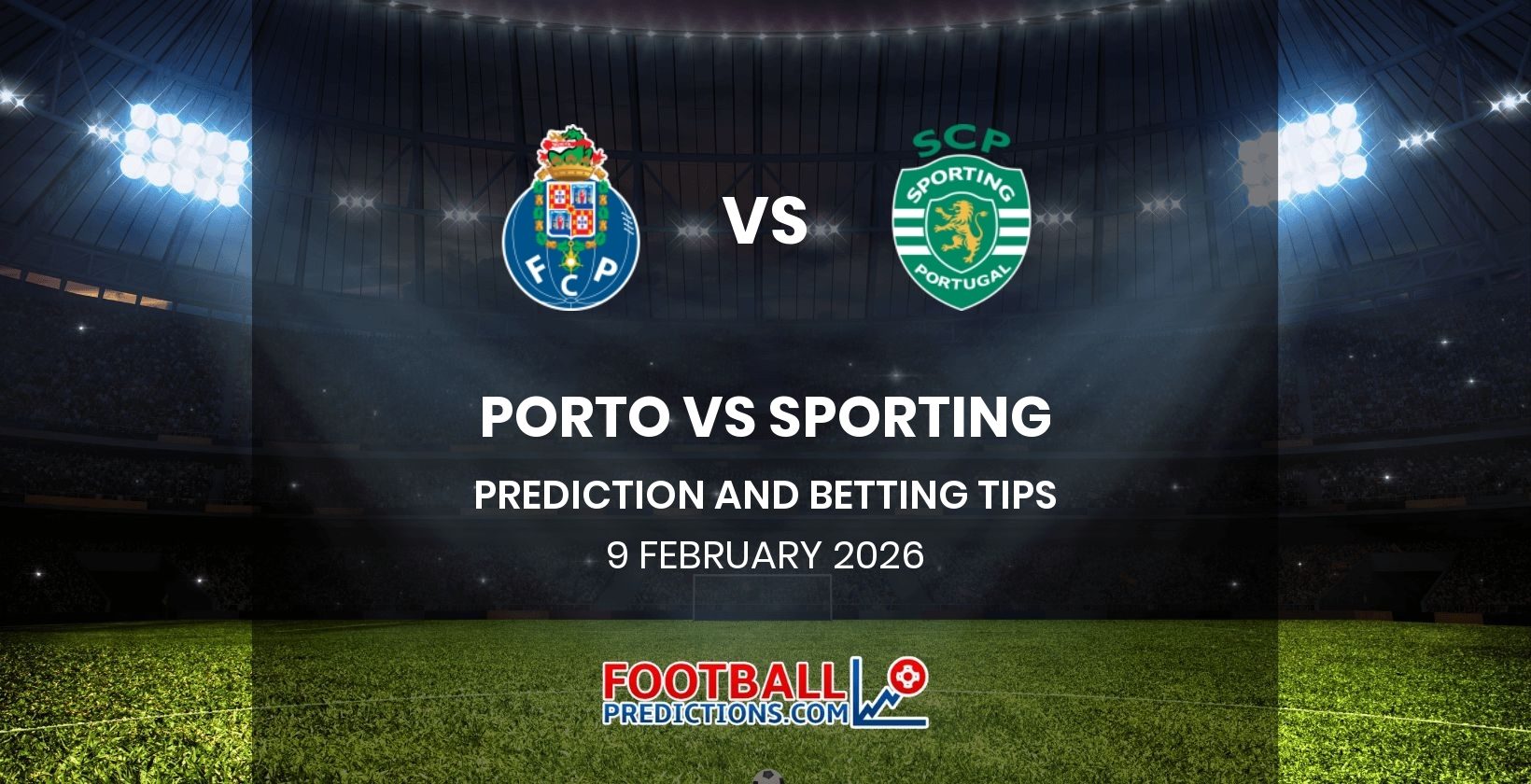 Porto vs Sporting Prediction and Betting Tips 9 February 2026