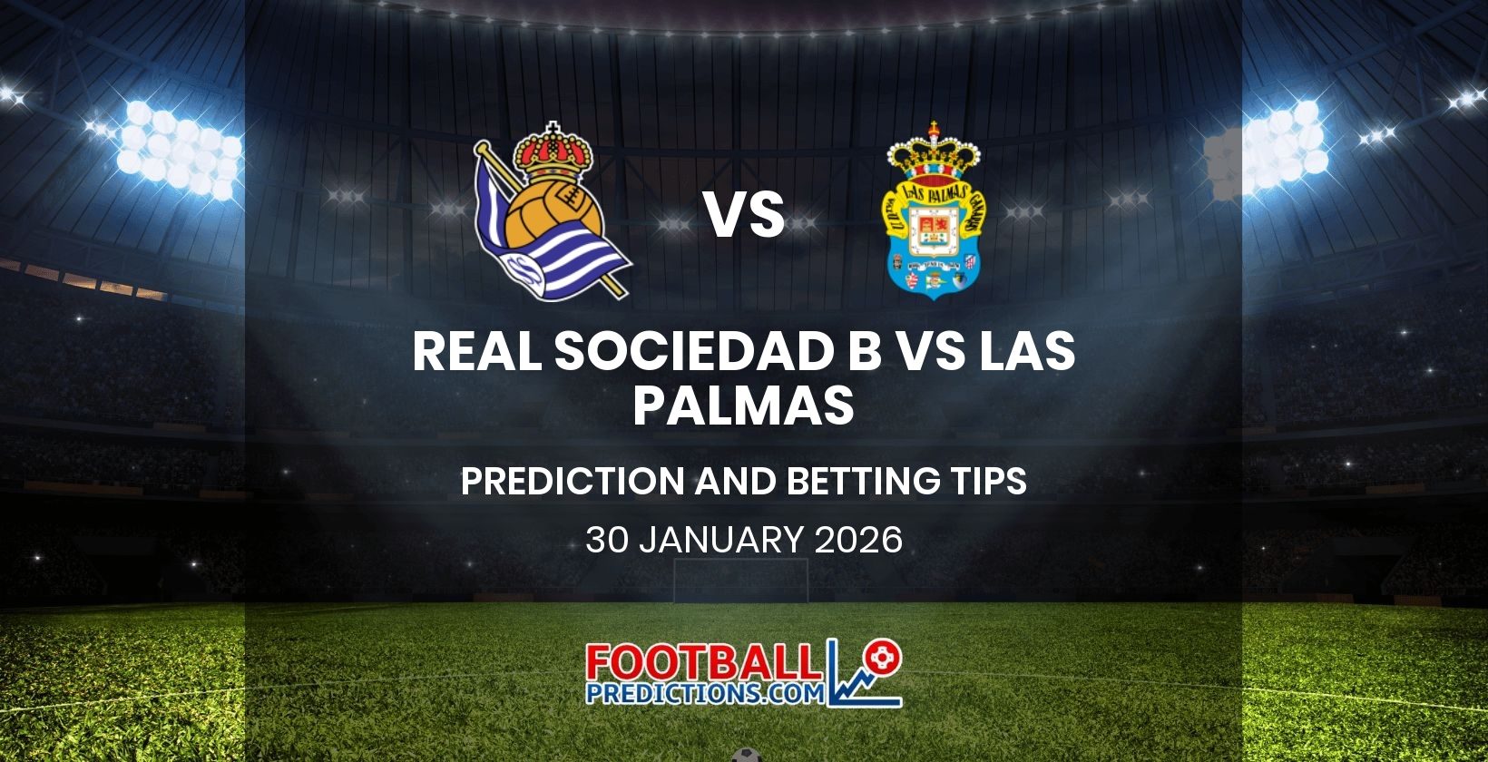Real Sociedad B vs Las Palmas Prediction and Betting Tips 30 January 2026