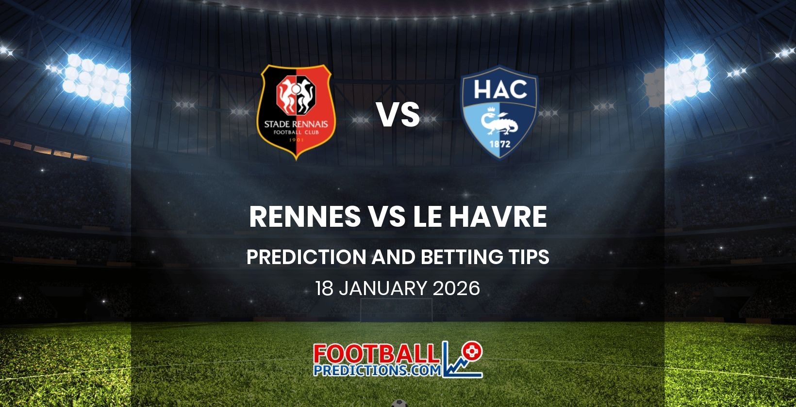 Rennes vs Le Havre Prediction and Betting Tips 18 January 2026