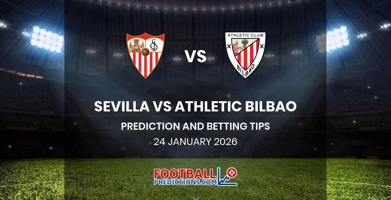 Sevilla vs Athletic Bilbao Prediction and Betting Tips 24 January 2026
