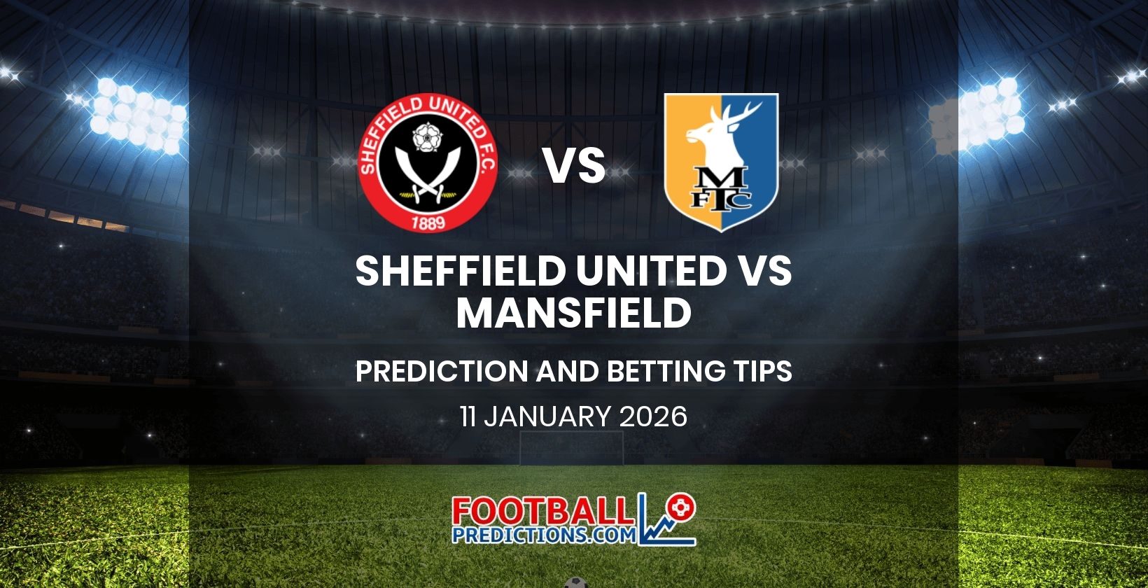 Sheffield United vs Mansfield Prediction and Betting Tips 11 January 2026