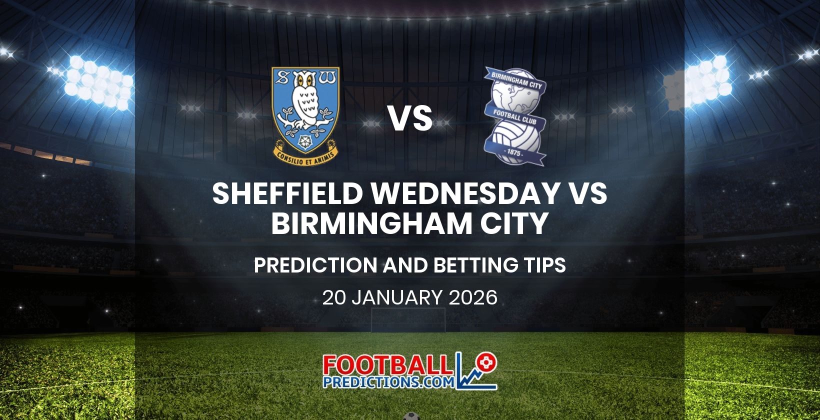 Sheffield Wednesday vs Birmingham City Prediction and Betting Tips 20 January 2026