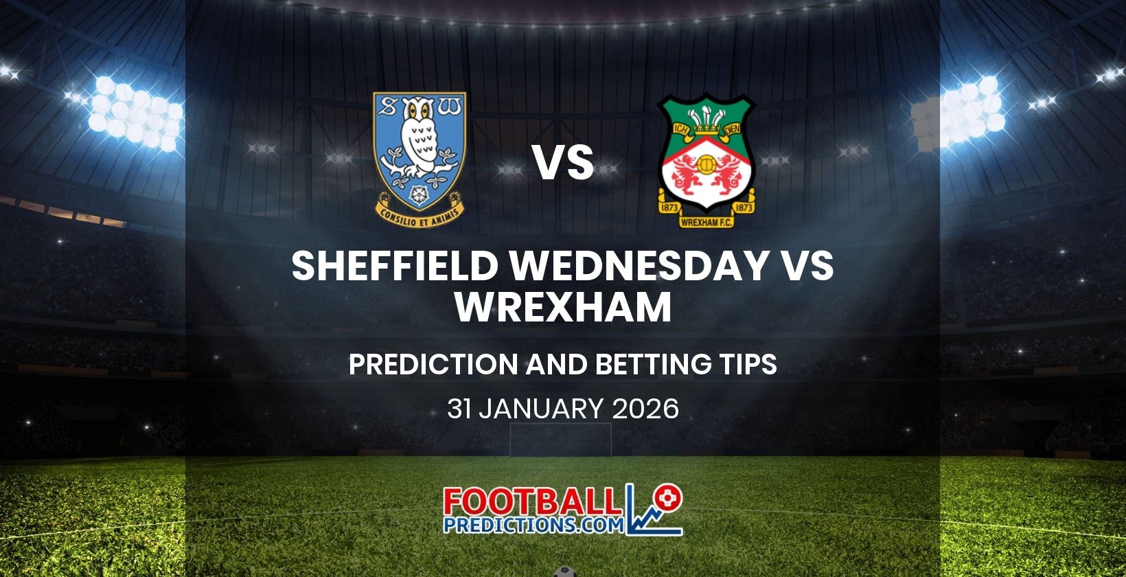 Sheffield Wednesday vs Wrexham Prediction and Betting Tips 31 January 2026