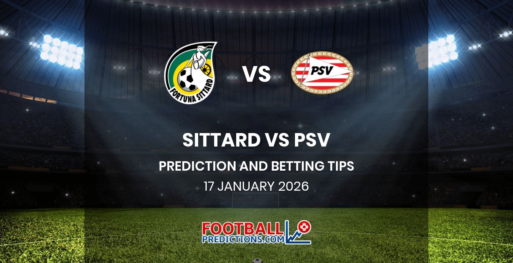 Sittard vs PSV Prediction and Betting Tips 17 January 2026