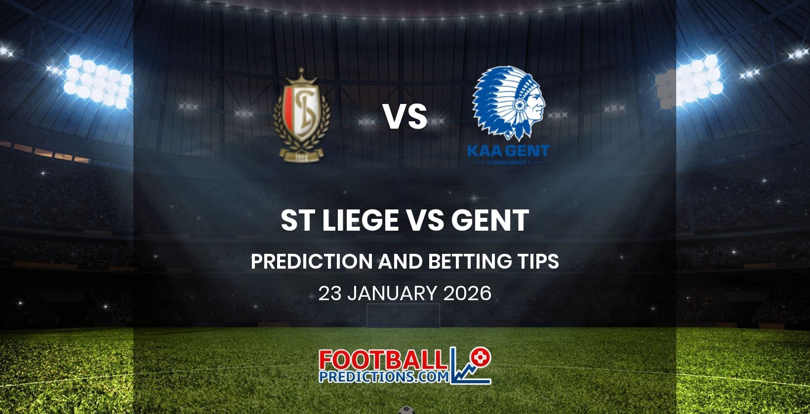 St Liege vs Gent Prediction and Betting Tips 23 January 2026