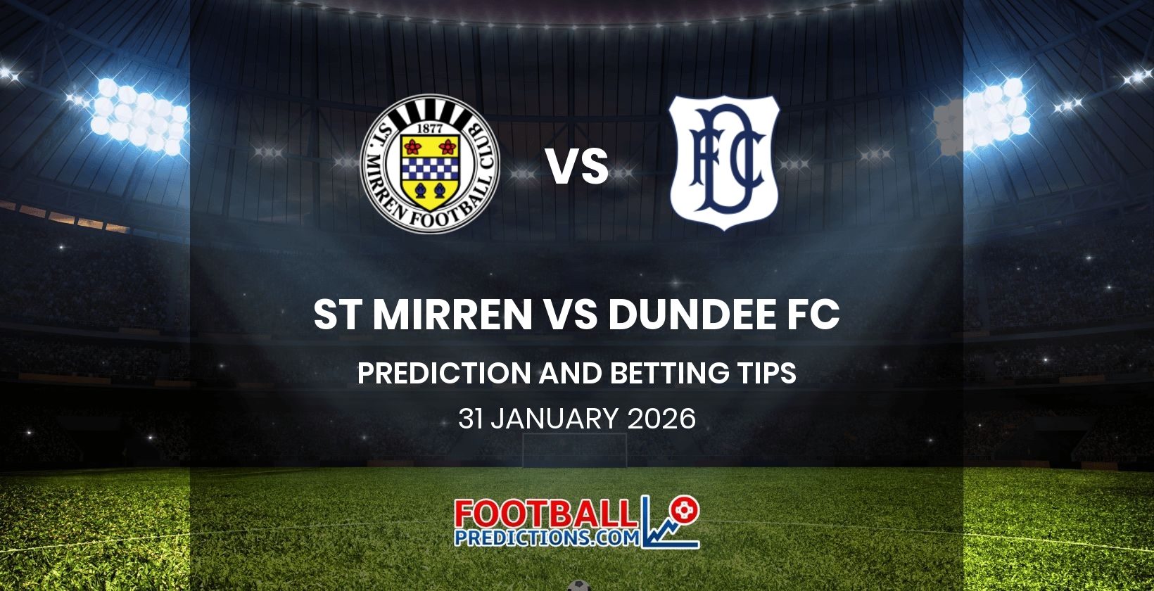 St Mirren vs Dundee FC Prediction and Betting Tips 31 January 2026