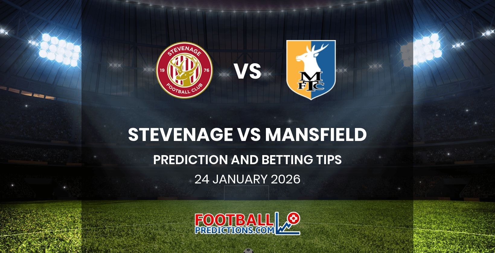 Stevenage vs Mansfield Prediction and Betting Tips 24 January 2026