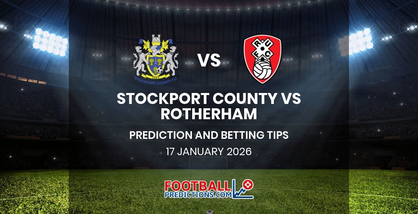 Stockport County vs Rotherham Prediction and Betting Tips 17 January 2026