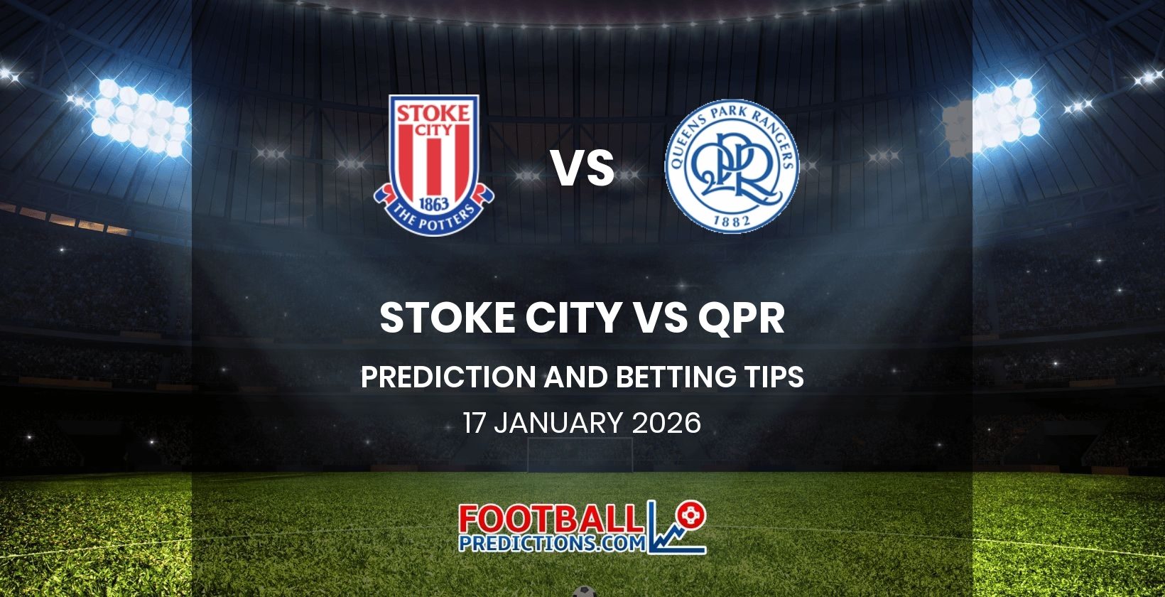 Stoke City vs QPR Prediction and Betting Tips 17 January 2026
