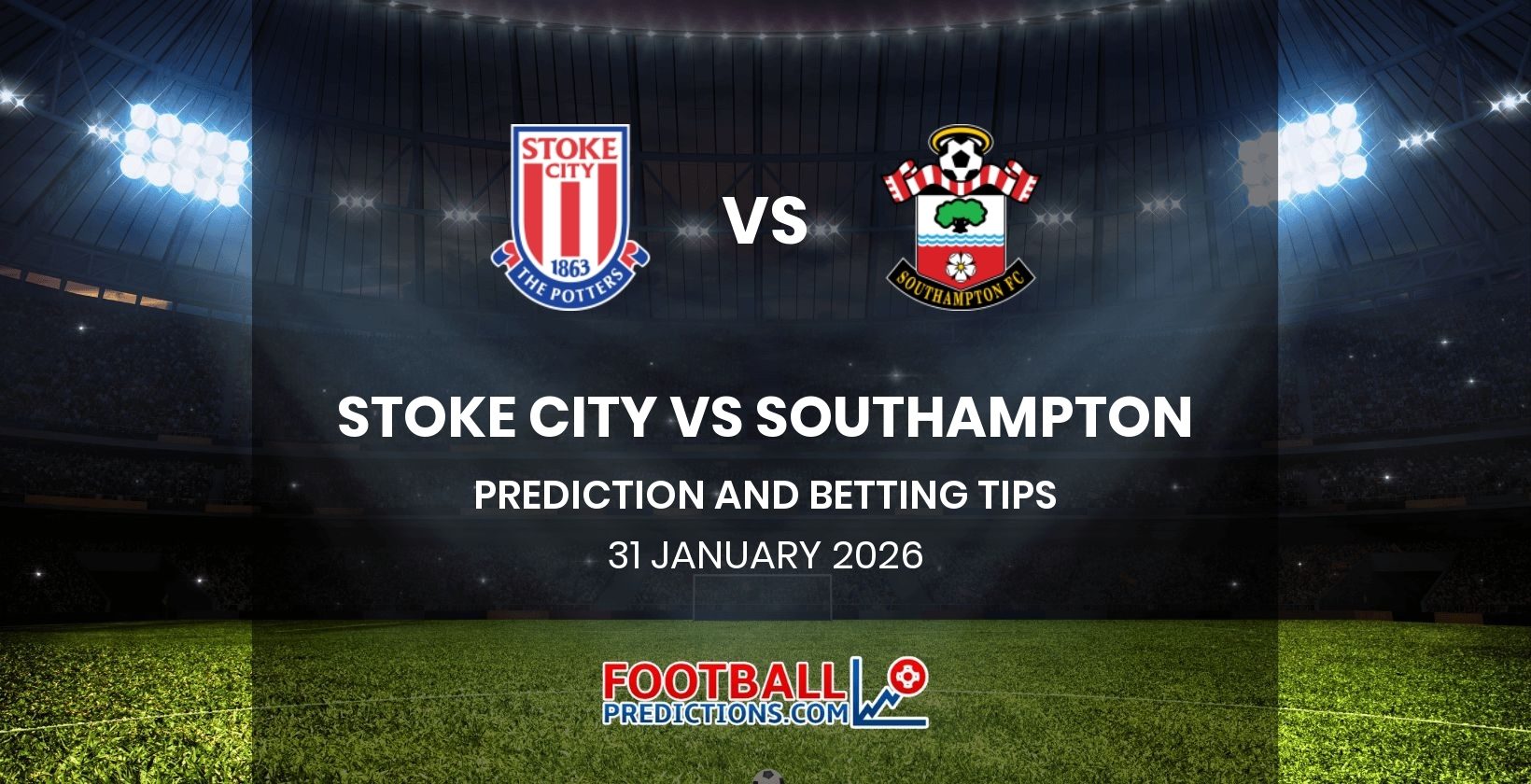 Stoke City vs Southampton Prediction and Betting Tips 31 January 2026