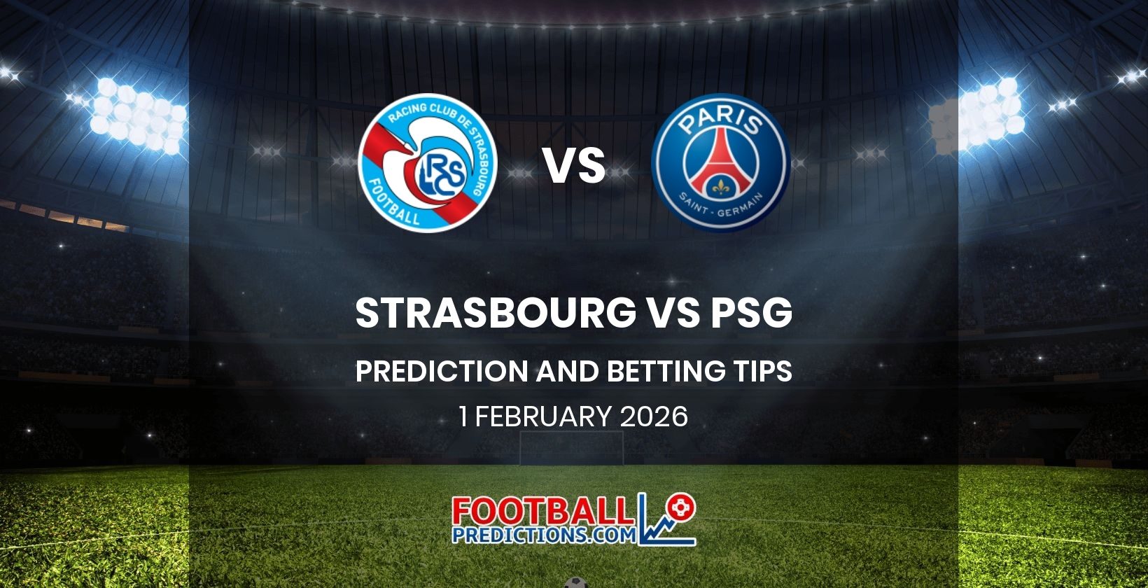 Strasbourg vs PSG Prediction and Betting Tips 1 February 2026