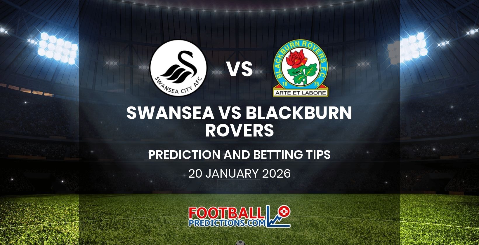 Swansea vs Blackburn Rovers Prediction and Betting Tips 20 January 2026