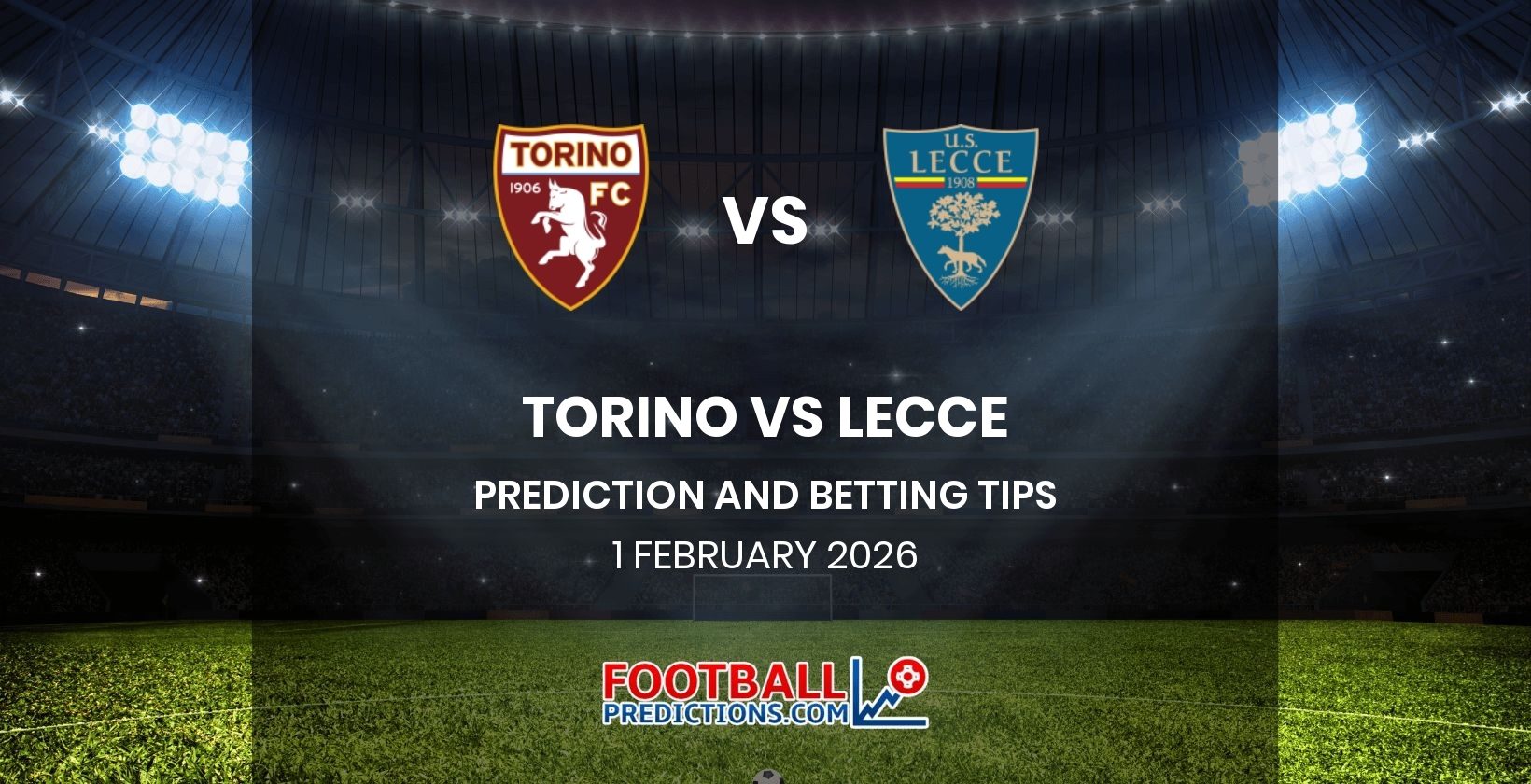 Torino vs Lecce Prediction and Betting Tips 1 February 2026