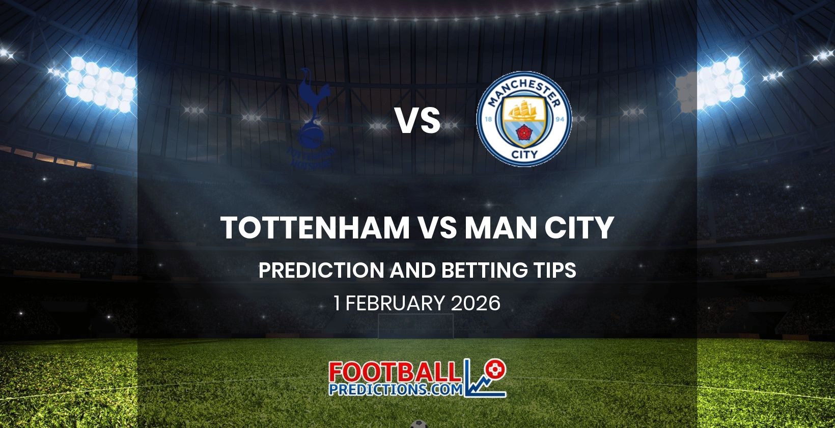 Tottenham vs Man City Prediction and Betting Tips 1 February 2026
