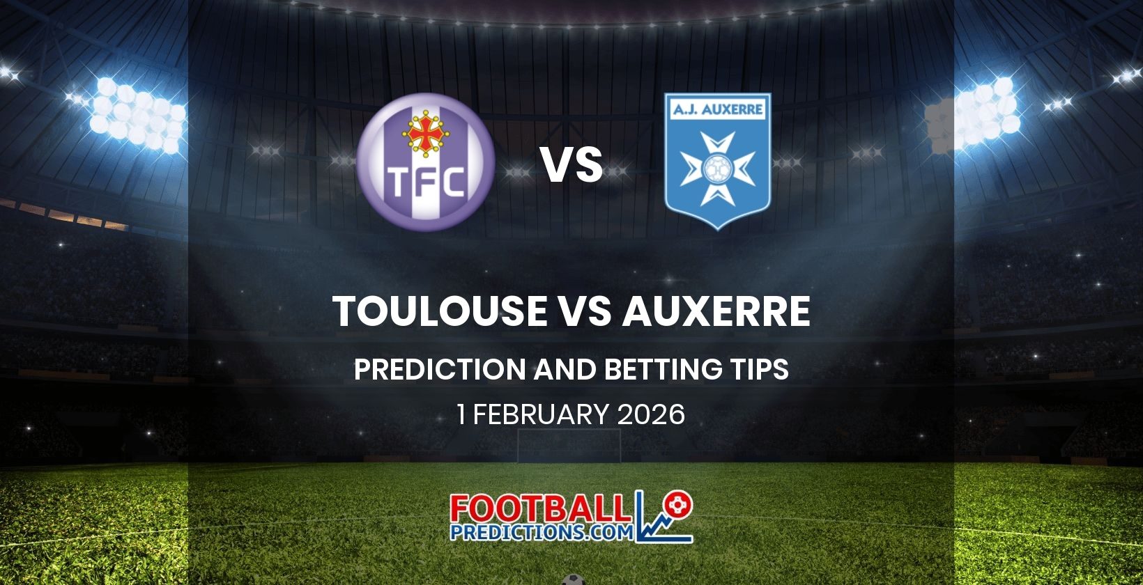Toulouse vs Auxerre Prediction and Betting Tips 1 February 2026