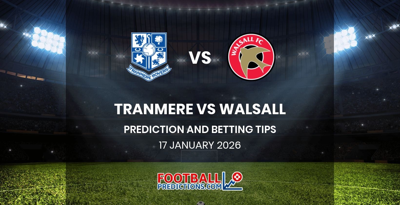 Tranmere vs Walsall Prediction and Betting Tips 17 January 2026