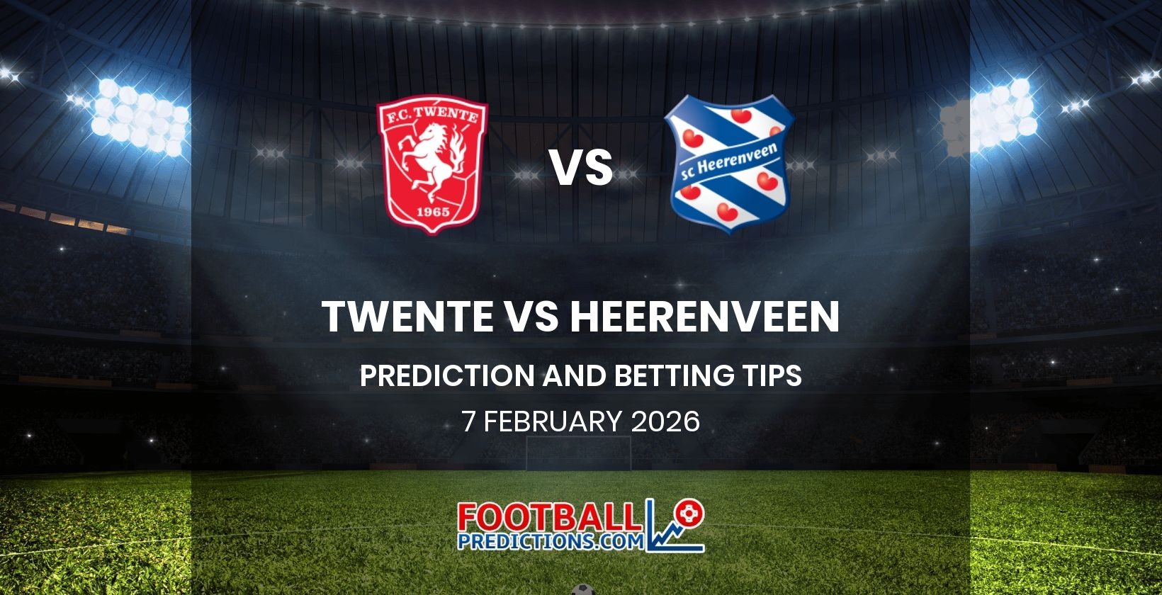 Twente vs Heerenveen Prediction and Betting Tips 7 February 2026