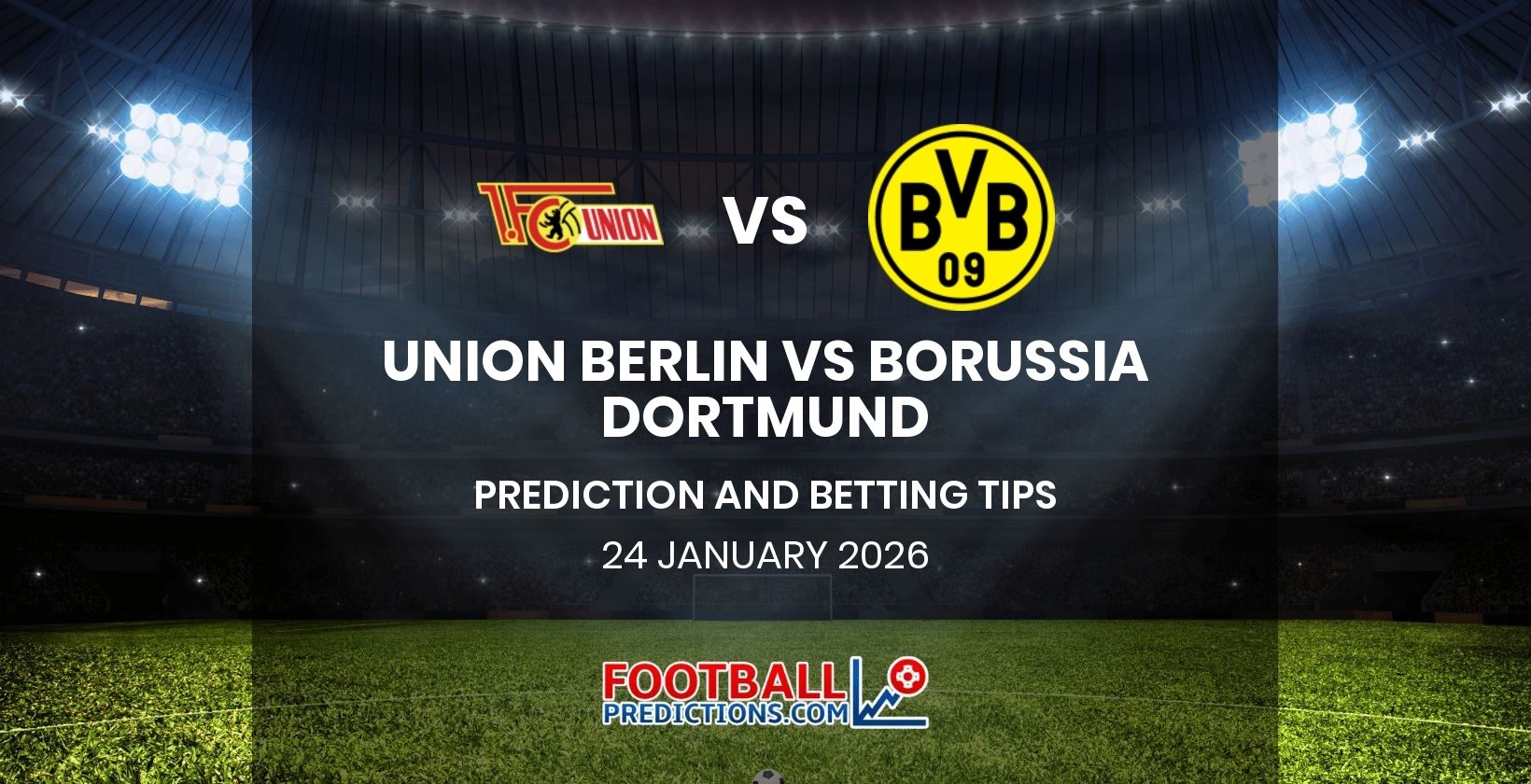 Union Berlin vs Borussia Dortmund Prediction and Betting Tips 24 January 2026