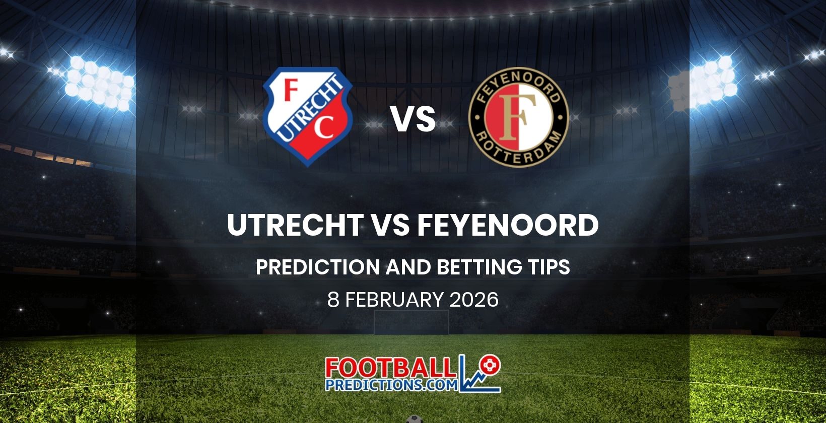 Utrecht vs Feyenoord Prediction and Betting Tips 8 February 2026