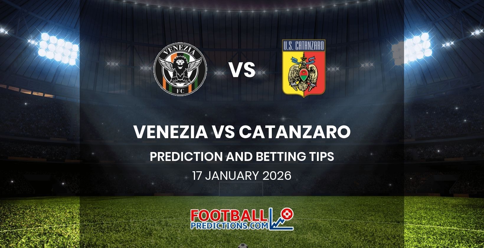 Venezia vs Catanzaro Prediction and Betting Tips 17 January 2026