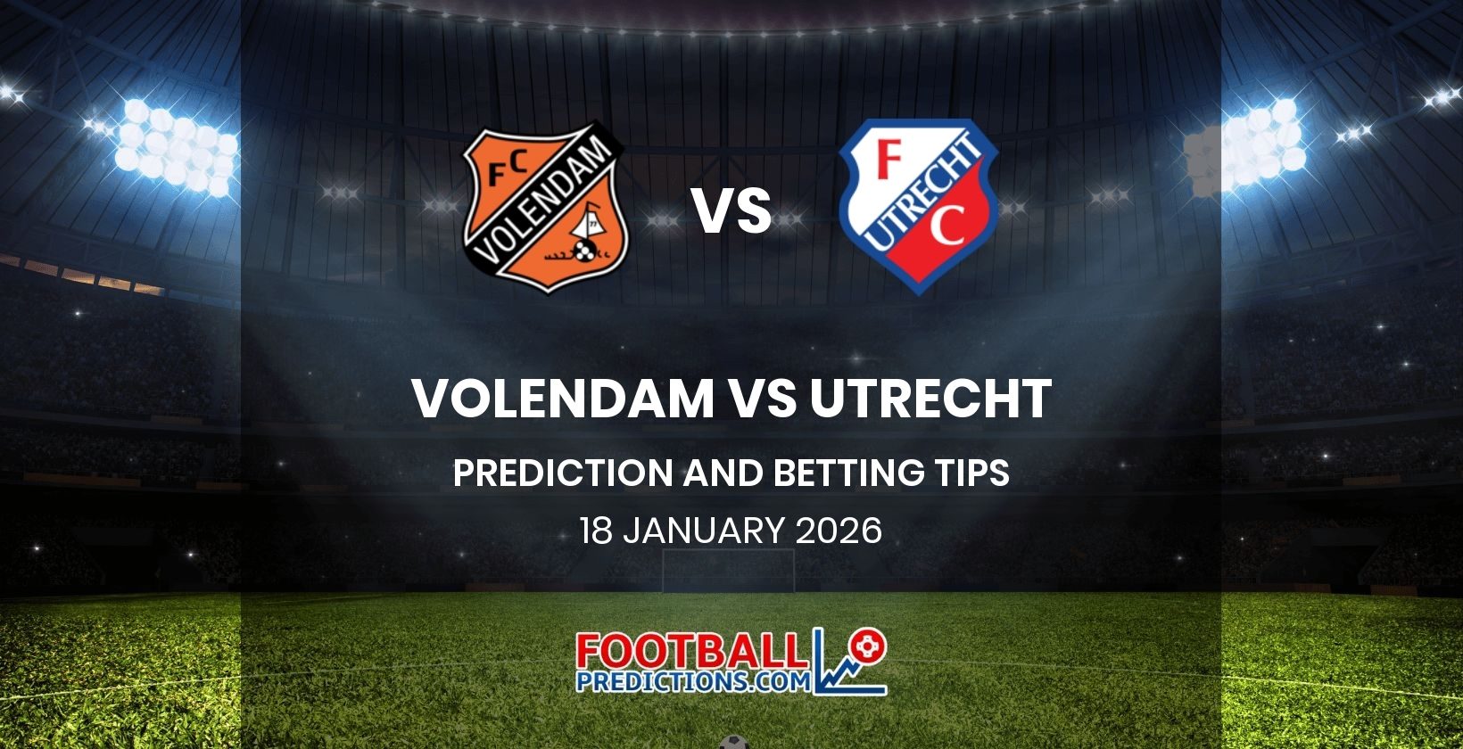Volendam vs Utrecht Prediction and Betting Tips 18 January 2026