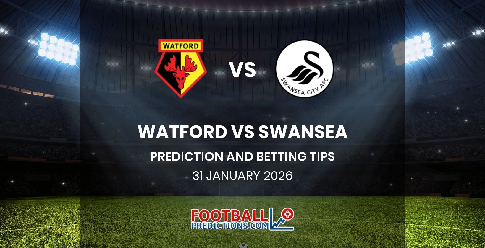 Watford vs Swansea Prediction and Betting Tips 31 January 2026