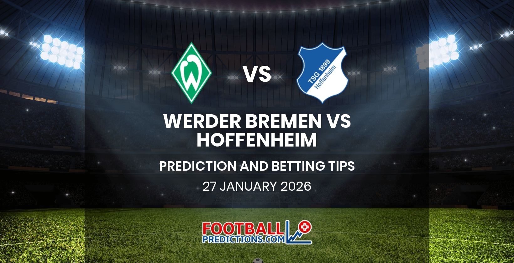 Werder Bremen vs Hoffenheim Prediction and Betting Tips 27 January 2026