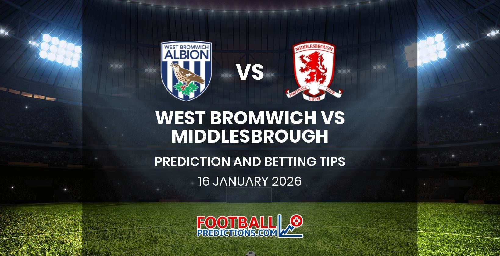 West Bromwich vs Middlesbrough Prediction and Betting Tips 16 January 2026