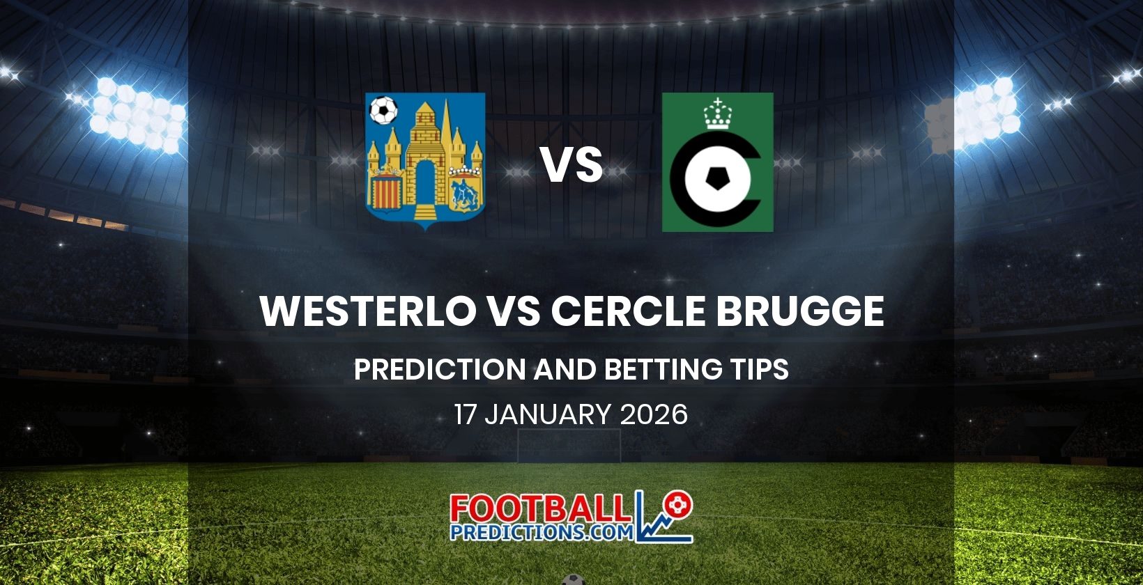 Westerlo vs Cercle Brugge Prediction and Betting Tips 17 January 2026