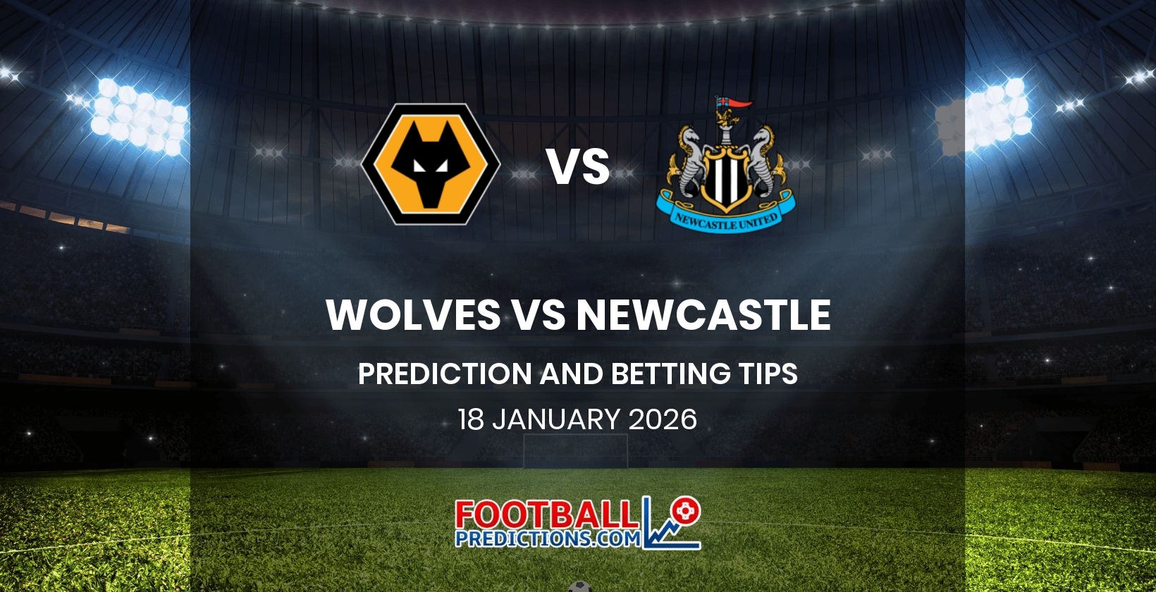 Wolves vs Newcastle Prediction & Betting Tips | 18/01/2026 ...