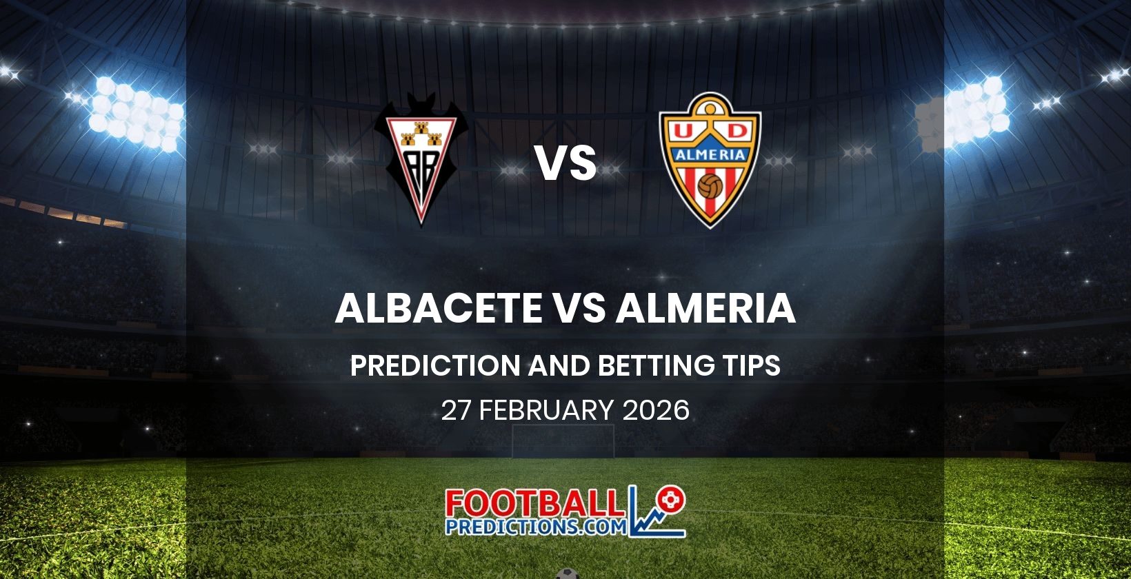 Albacete vs Almeria Prediction and Betting Tips 27 February 2026