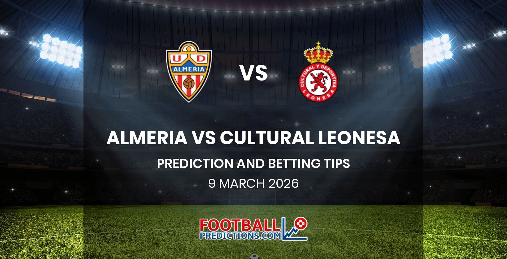 Almeria vs Cultural Leonesa Prediction and Betting Tips 9 March 2026