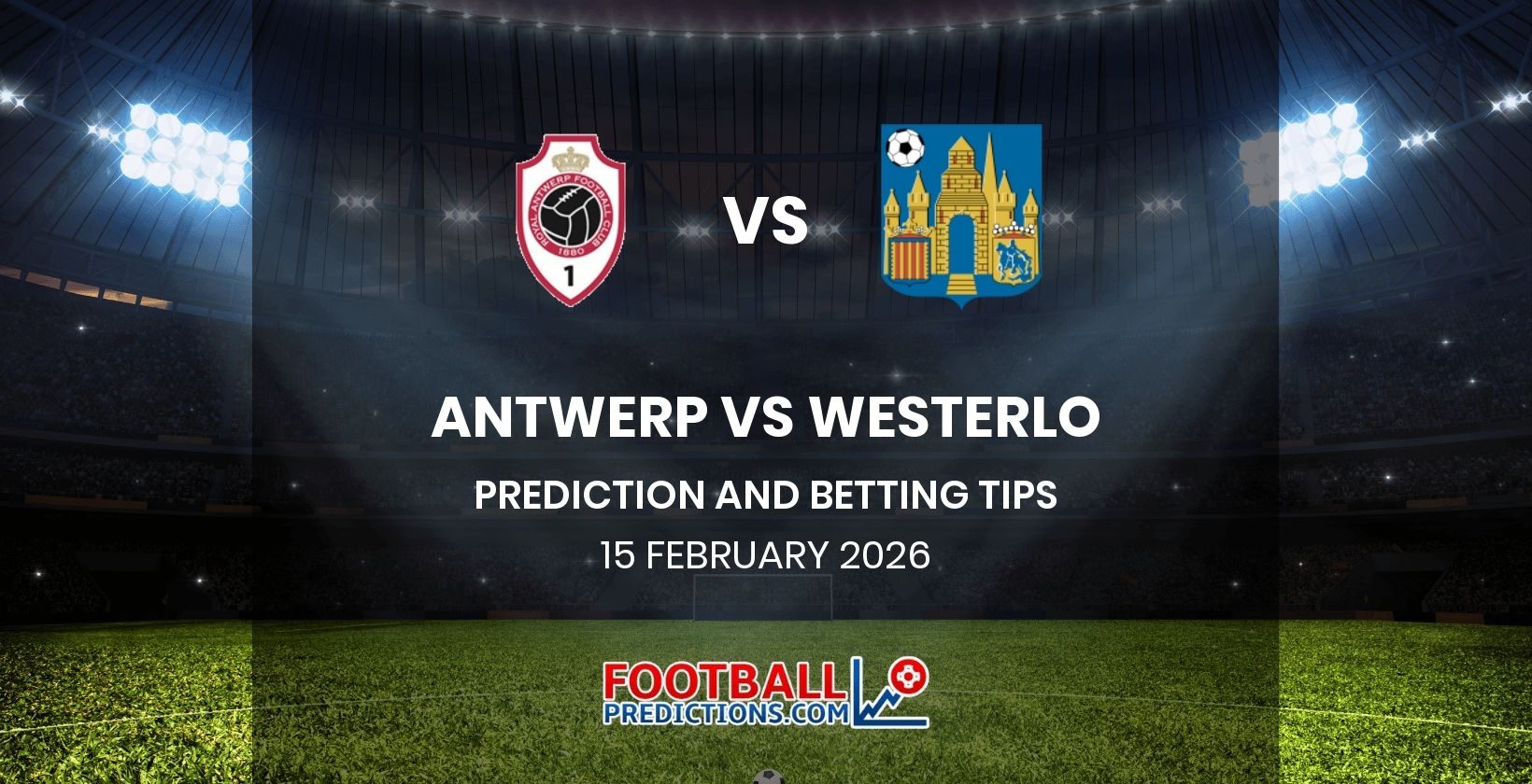 Antwerp vs Westerlo Prediction and Betting Tips 15 February 2026