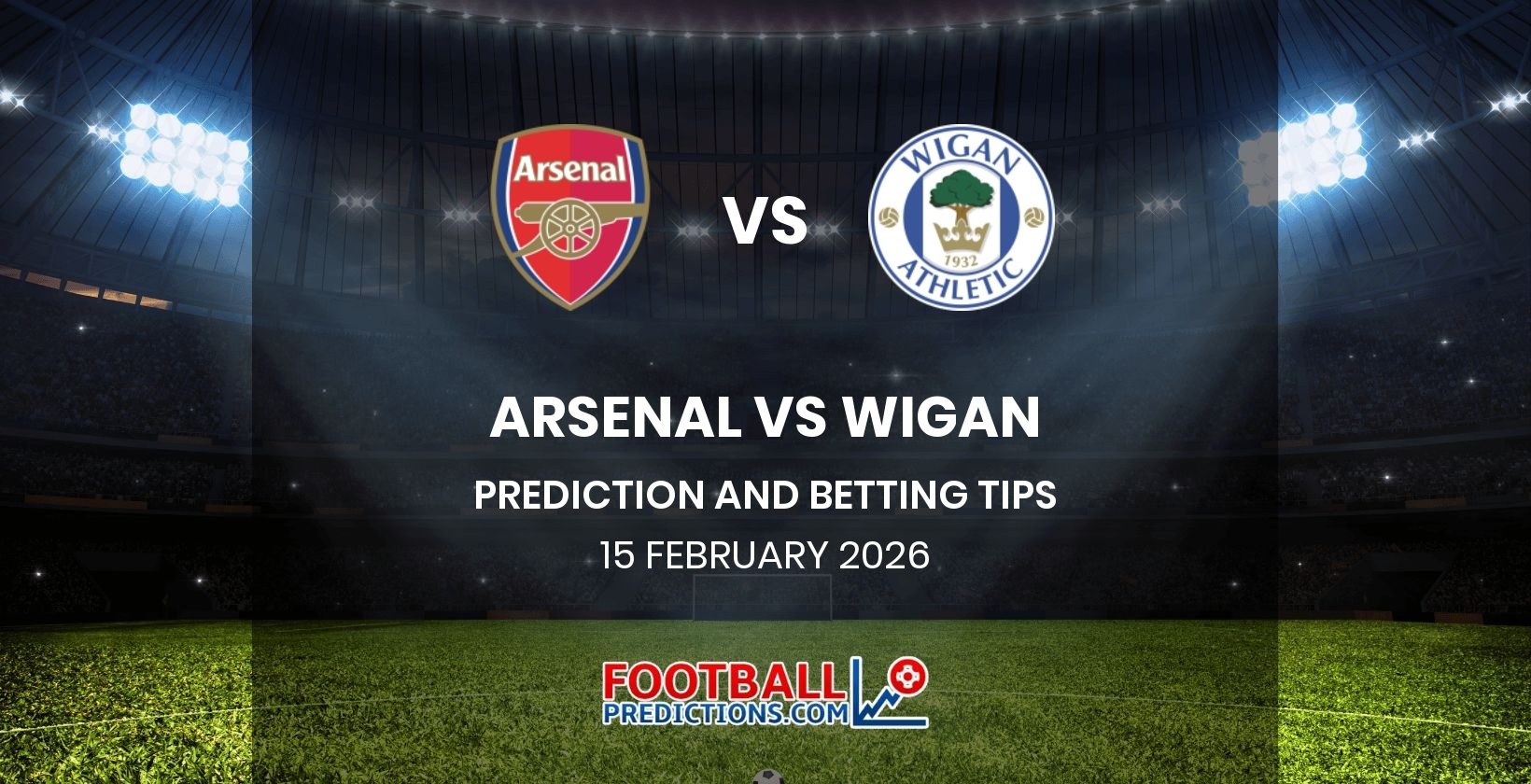Arsenal vs Wigan Prediction and Betting Tips 15 February 2026
