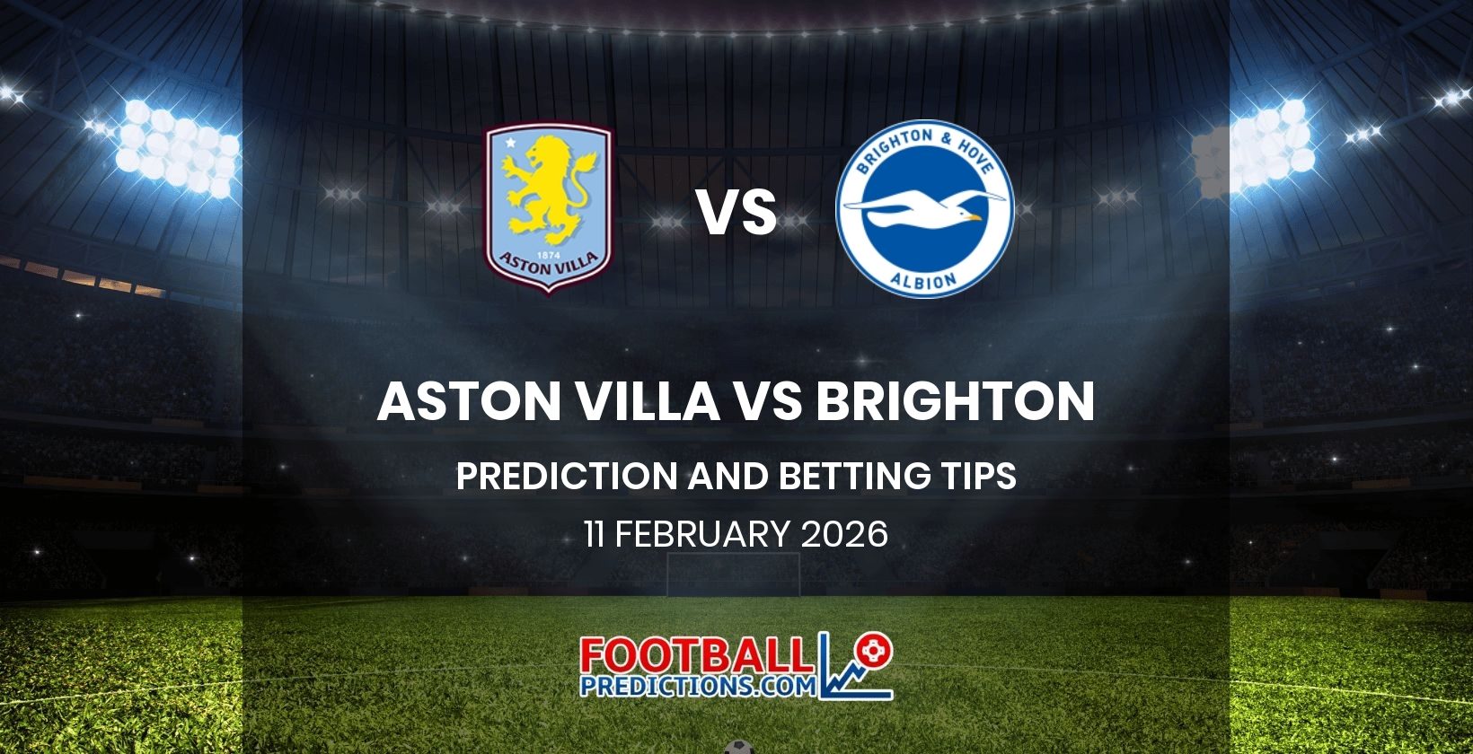 Aston Villa vs Brighton Prediction and Betting Tips 11 February 2026