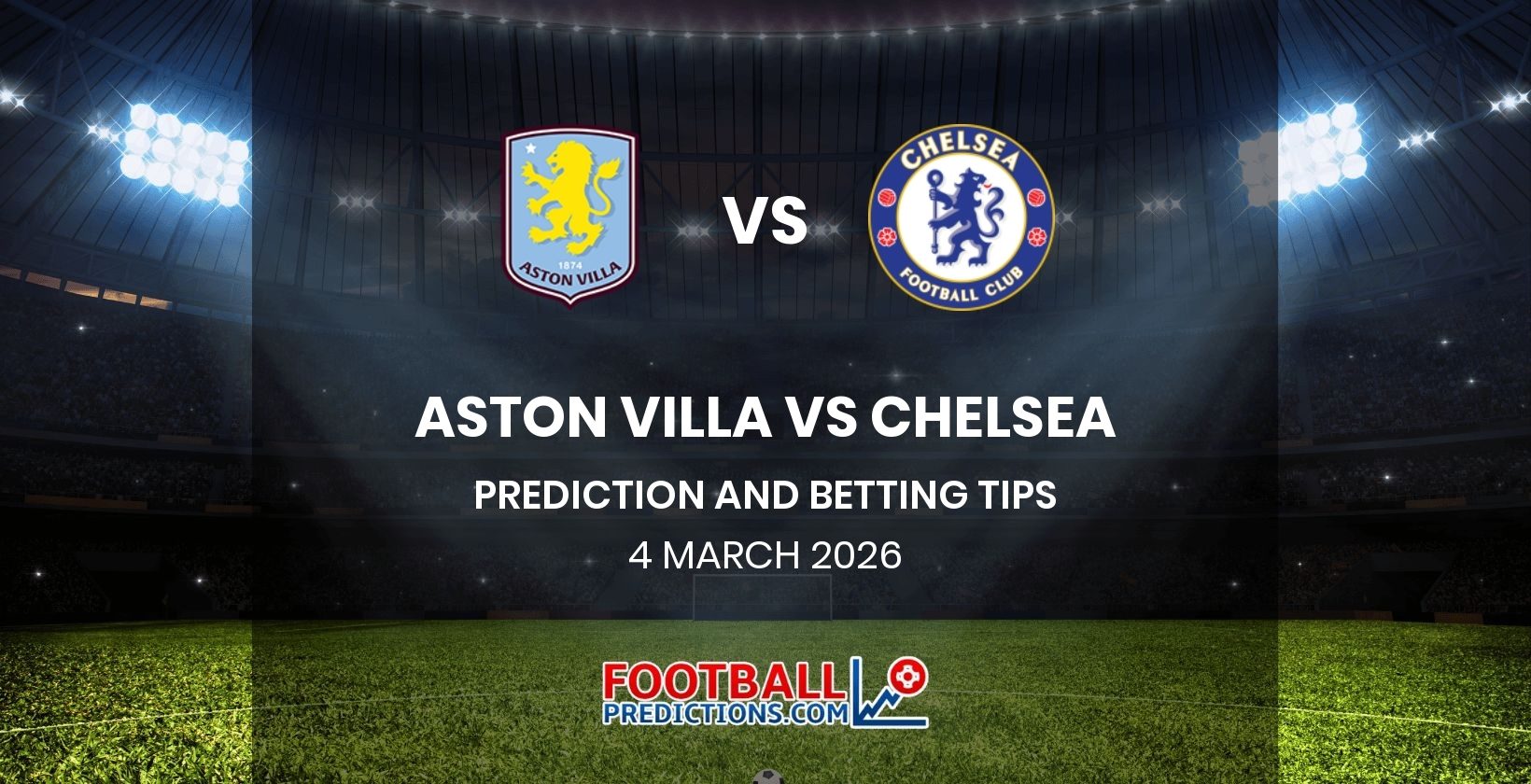 Aston Villa vs Chelsea Prediction and Betting Tips 4 March 2026